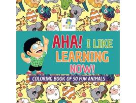 Livro Aha! I Like Learning Now! Coloring Book Of 50 Fun Animals De Educando Kids (inglês)