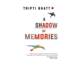 Livro A Shadow Of Memories De Tripti Bhatt (inglês - Capa Dura)