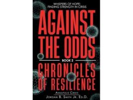 Livro Against the Odds Whispers of Hope Finding Strength in Crisis de Jordan B Smith Jr (Inglês)
