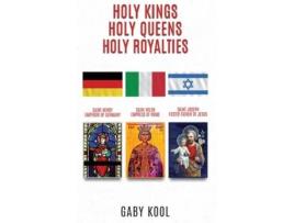 Livro Holy Kings, Holy Queens, Holy Royalties de Gaby Kool (Inglês)