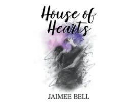 Livro House Of Hearts De Jaimee Bell (inglês)