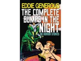 Livro The Complete Bumps in the Night de Eddie Generous (Inglês)