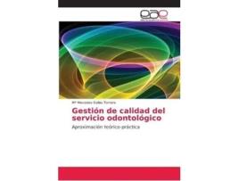 Livro Gestion De Calidad Del Servicio Odontologico De Ma Mercedes Gallas Torreira (espanhol)