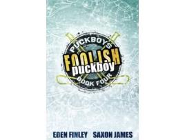 Livro Foolish Puckboy de Eden Finley e Saxon James (Inglês)