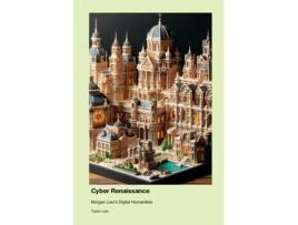 Livro Cyber Renaissance Morgan Liaos Digital Humanities de Taylor Liao (Inglês)