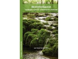 Livro Biorremediacion. Estrategias Contra La Contaminacion Ambiental De Juan Manuel Sanchez Yanez (inglês)