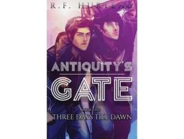 Livro Antiquitys Gate Three Days Till Dawn De Rf Hurteau (inglês)