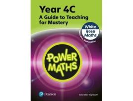 Livro Power Maths Teaching Guide 4c - White Rose Maths Edition De Josh Lury (inglês)