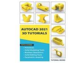 Livro Autocad 2021 3d Tutorials De Tutorial Books (inglês)