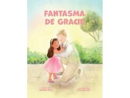 Livro Fantasma De Gracie Regalos De Bautismo Lds Para Niñas De Rayden Rose (espanhol - Capa Dura)