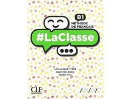 Livro La Classe B1. 2ºbachillerato. Livre De Léléve 2019 Da Editorial Cle-anaya De Sophie Bruzy Todd, Delphine Jégou Et Al. (francês)
