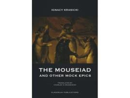 Livro The Mouseiad And Other Mock Epics De Ignacy Krasicki (inglês)
