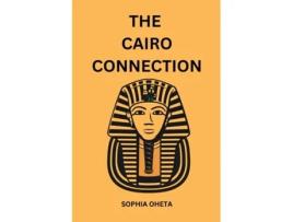 Livro The Cairo Connection de OHETA SOPHIA (Inglês)