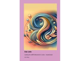 Livro Xan Jole Leading the LGBTQ Movement in Juvita - Unauthorized de Amir Wang (Inglês)