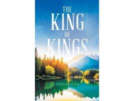 Livro The King Of Kings de Toni Lalluk (Inglês)