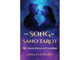 Livro The Song of Sano Tarot The Seven Forces of Creation de Anna Fullwood (Inglês)