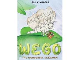 Livro WEGO THE WONDERFUL SILKWORM de JILL K WILLCOX (Inglês)