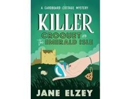 Livro Killer Croquet on the Emerald Isle de Jane Elzey (Inglês - Capa Dura)