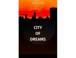 Livro City Of Dreams de Josh Steve (Inglês)