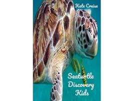 Livro Seaturtle Discovery Kids De Kate Cruise (inglês)