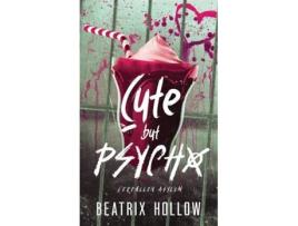 Livro Cute but Psycho de Beatrix Hollow (Inglês)