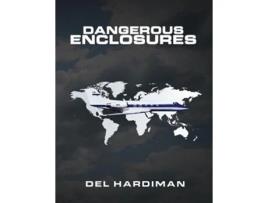 Livro Dangerous Enclosures de Del Hardiman (Inglês)