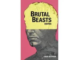 Livro Brutal Beasts De Craig Buchner (inglês)