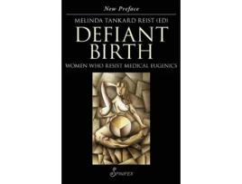 Livro Defiant Birth De Melinda Tankard Reist (inglês)