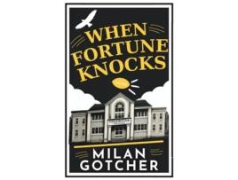 Livro When Fortune Knocks de Milan D Gotcher (Inglês)