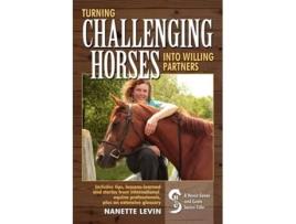 Livro Turning Challenging Horses Into Willing Partners De Nanette J Levin (inglês)