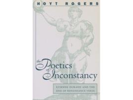 Livro The Poetics Of Inconstancy De Hoyt Rogers (inglês)