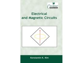 Livro Electrical and Magnetic Circuits de Konstantin K Kim (Inglês)
