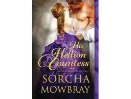 Livro His Hellion Countess de Sorcha Mowbray (Inglês)