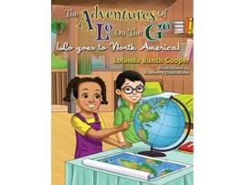 Livro The Adventures Of Lo On The Go De Lolanda Bunch Cooper (inglês - Capa Dura)