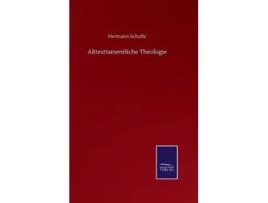 Livro Alttesttamentliche Theologie De Hermann Schultz (alemão)