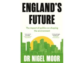 Livro Englands Future De Dr Nigel Moor (inglês)