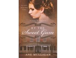 Livro By the Sweet Gum de Ane Mulligan (Inglês)