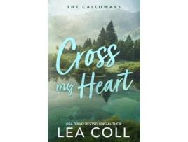 Livro Cross My Heart de Lea Coll (Inglês)