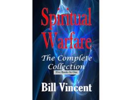 Livro Spiritual Warfare The Complete Collection De Bill Vincent (inglês)