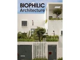 Livro Biophilic Architecture De Anna Minguet (inglês - Capa Dura)