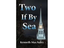 Livro Two If By Sea de Kenneth MacAuley (Inglês)
