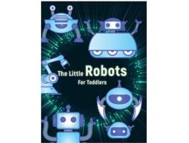 Livro The Little Robots Simple Robots Coloring Book For Toddlers De Jeff Luke (inglês)