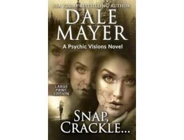 Livro Snap, Crackle... A Psychic Visions Novel de Dale Mayer (Inglês)