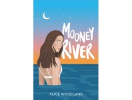 Livro Mooney River De Alice Woodland (inglês)