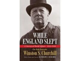 Livro While England Slept A Survey of World Affairs 1932-1938 de The Right Honorable Winston S Churchill (Inglês)