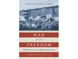 Livro Mad With Freedom De Elodie Edwards-grossi (inglês)