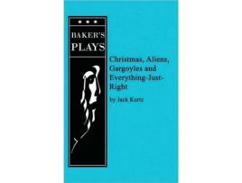 Livro Christmas, Aliens, Gargoyles and Everything-Just-Right de Jack Kurtz (Inglês)