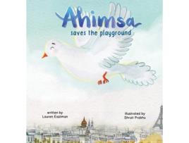 Livro Ahimsa Saves The Playground De Lauren Eastman (inglês - Capa Dura)