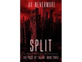 Livro Split A Spicy Dystopian Sci-fi Romance de AK Nevermore (Inglês)