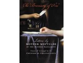 Livro The Quotbreviary Of Firequot De Mectilde Of The Blessed Sacrament E Mother Mectilde De Bar (inglês - Capa Dura)